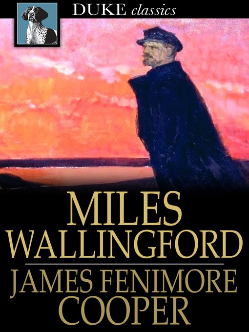 Title details for Miles Wallingford by James Fenimore Cooper - Wait list